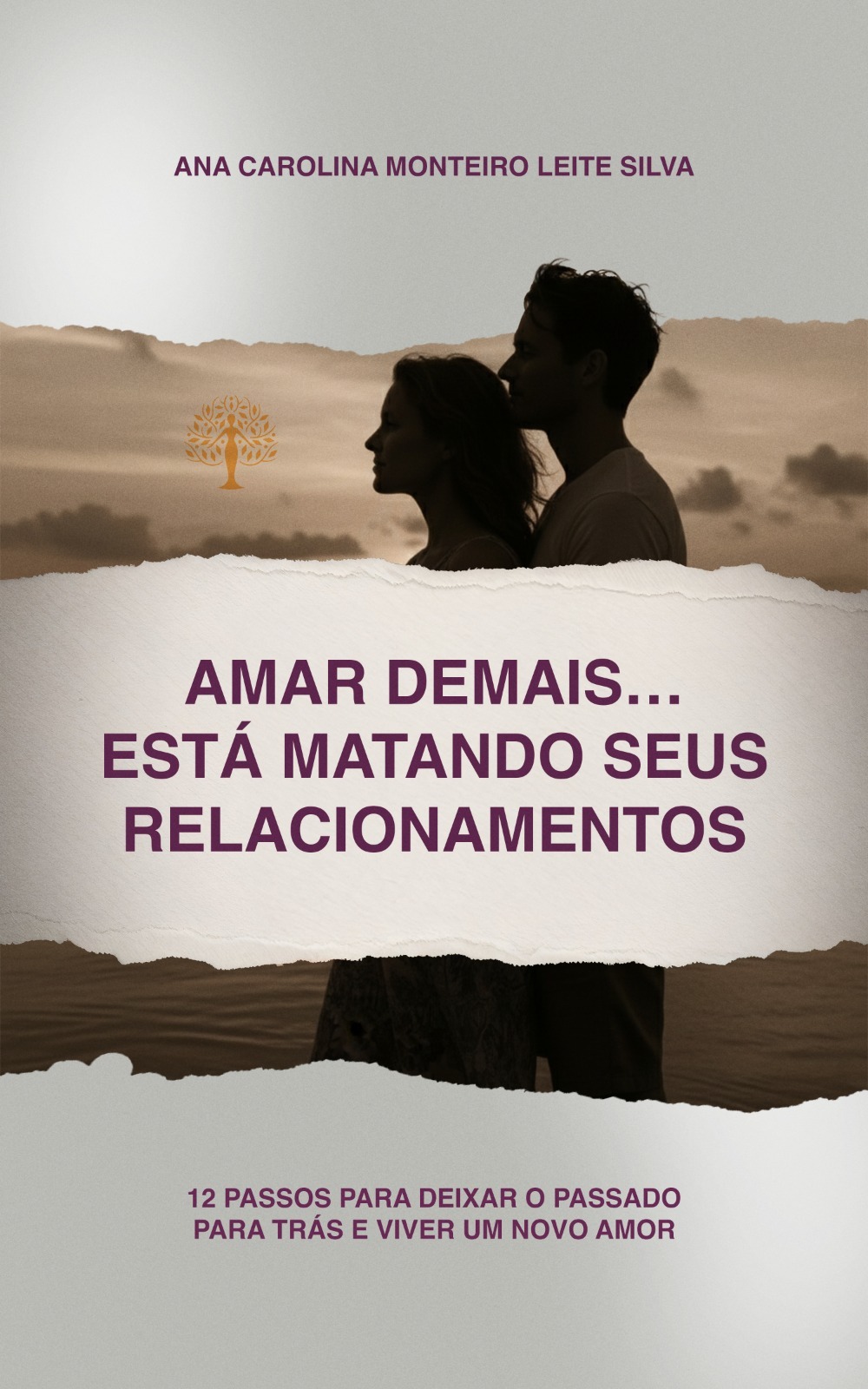 Capa do livro Amar Demais Está Matando Seus Relacionamentos